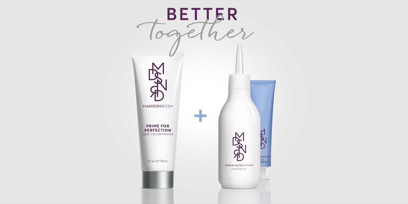 Prime for Perfection and Madison Reed Hair Color