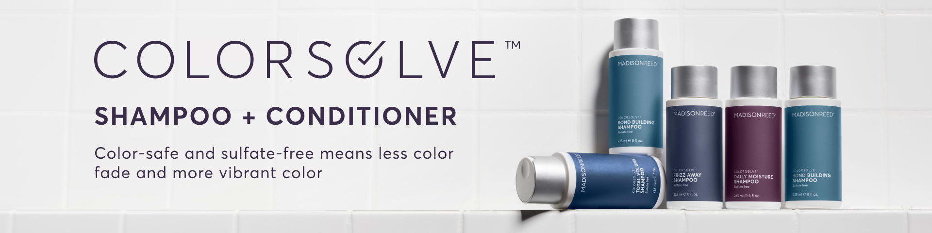 Color-safe and sulfate-free shampoo and conditioner means less color fade and more vibrant color