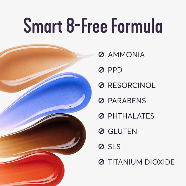 Smart 8-Free Formula: No Ammonia, No PPD, No Resorcinol, No Parabens, No Phthalates, No Gluten, No SLS, No Titanium Dioxide